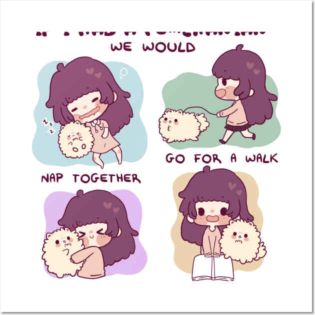 IF I HAD A POM Wall Art by Potaaties